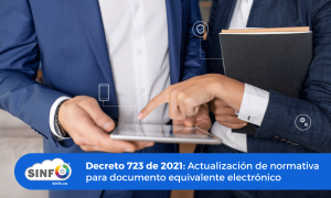 Lee más sobre el artículo Actualización normativa: Decreto 723 – Documento Equivalente Electrónico