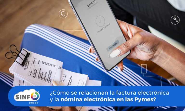Lee más sobre el artículo ¿Cómo se relacionan la factura electrónica y la nómina electrónica en Pymes?